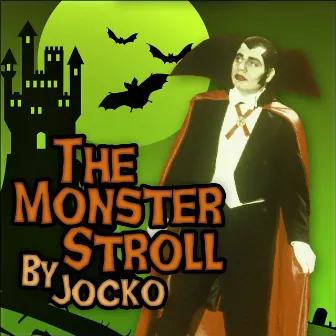 The Monster Stroll by Jocko