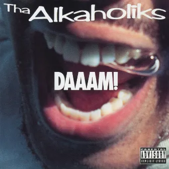 Daaam! by Tha Alkaholiks