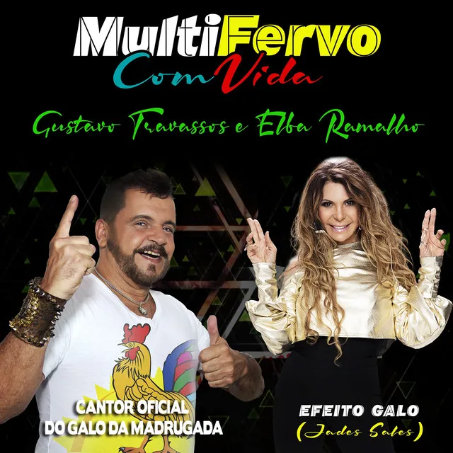 Efeito Galo (MultiFervo Com Vida) [Cantor Oficial do Galo da Madrugada]