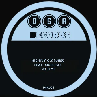 No Time by Nightly Closures