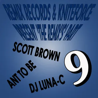 Remix Records & Kniteforce Presents 'The Remixes' Part 9 by Luna-C