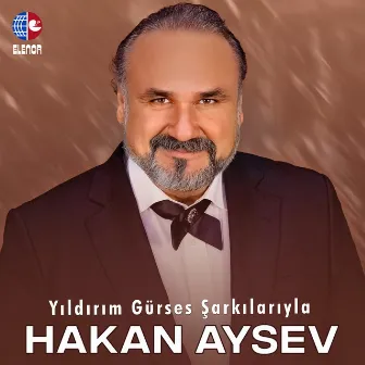 Yıldırım Gürses Şarkılarıyla by Hakan Aysev