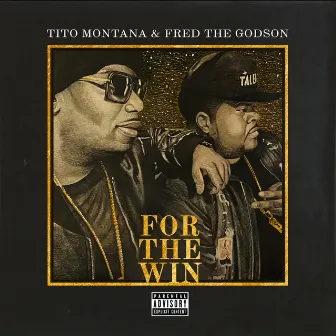 For The Win (feat. Fred The Godson) by Tito Montana