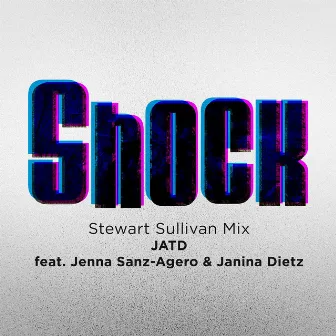 Shock (Stewart Sullivan Mix) by JATD