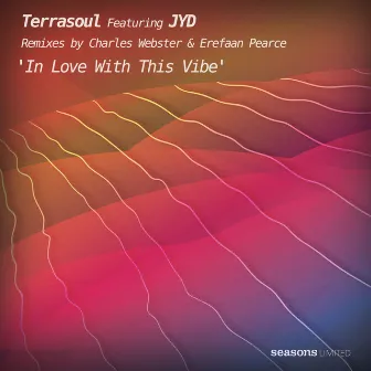 In Love With This Vibe (feat. JYD) by Terrasoul