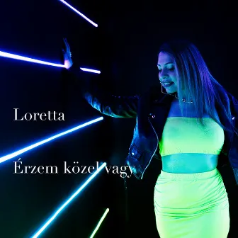 Érzem közel vagy by Loretta