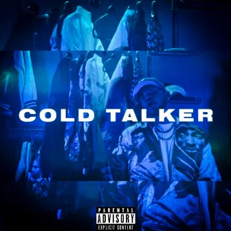 Cold Talker by OfAllBank$