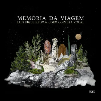 Memória da Viagem by Luís Figueiredo