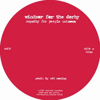 Empathy for People Unknown (Remix by Odd Nosdam) / Gunboats by Windsor For The Derby