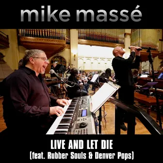 Live and Let Die by Mike Massé