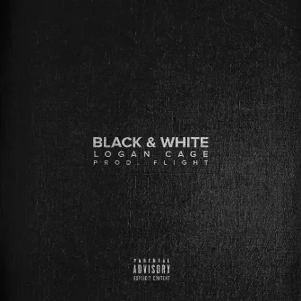 Black & White - Single by Logan Cage