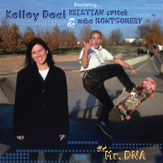 Smart Patrol/Mr. DNA by Kelley Deal