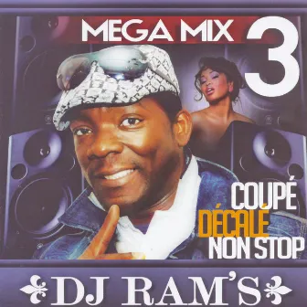 Mega Mix 3: Coupé-décalé non stop by Dj Ram's