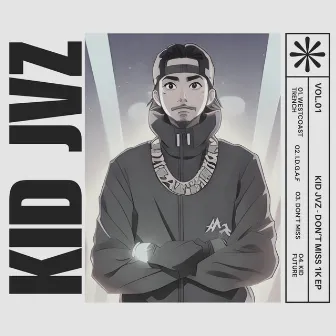 DON'T MISS 1K by Kid JVZ