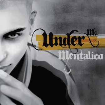 Mentálico by Under MC