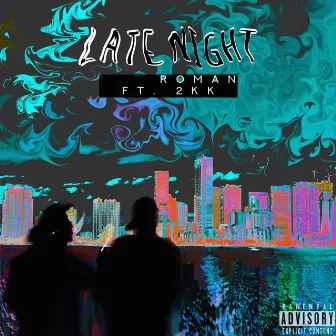 Late Night by Roman The Artist