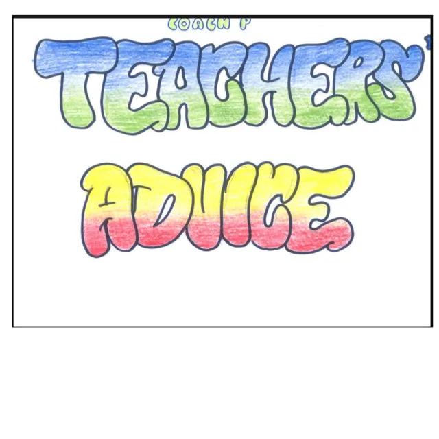 Teachers' Advice