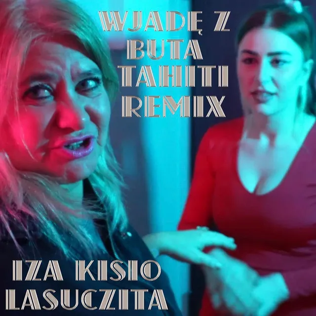 Wjadę z buta (Tahiti Remix)