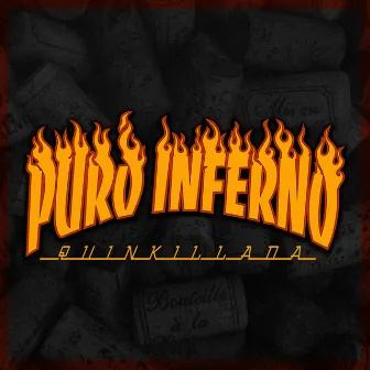 Puro Inferno by La Quinkillada