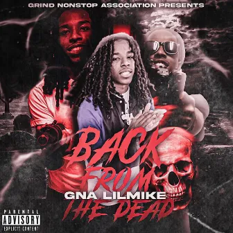 Back From The Dead by Gna Lilmike