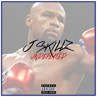 Undefeated by J Skillz