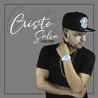 Cristo Salva by F.Silver