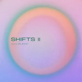 Shifts II by Dan Burke