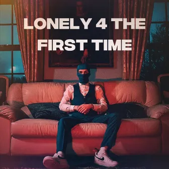 Lonely 4 The First Time by Jrilla