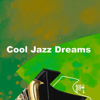 Cool Jazz Dreams by Acid Jazz DJ