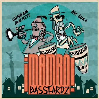 Mambo Basstardz by Gundam Machete