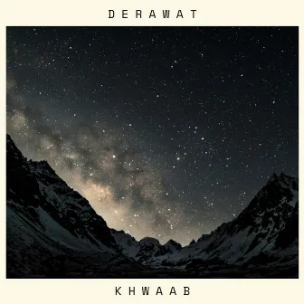 Khwaab by DeRAWAT