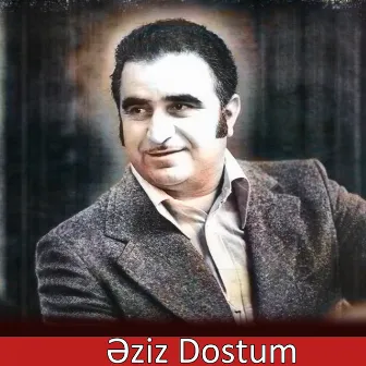 Əziz Dostum by Islam Rzayev