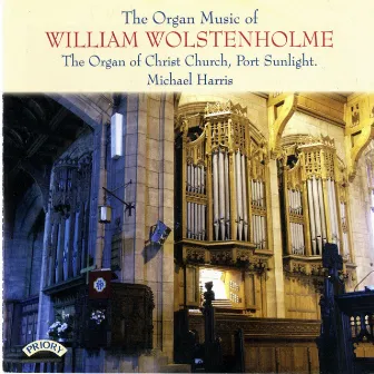 The Organ Music of William Wolstenholme by William Wolstenholme