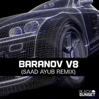 V8 (Saad Ayub Remix) by Baranov