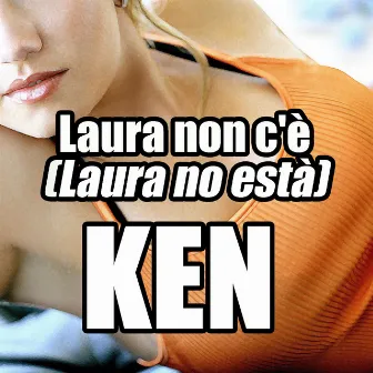 Laura non c'è (Laura No Està) by Ken