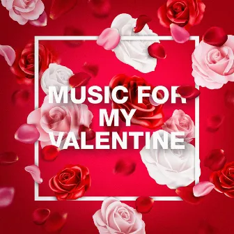 Music For My Valentine by The Love Story