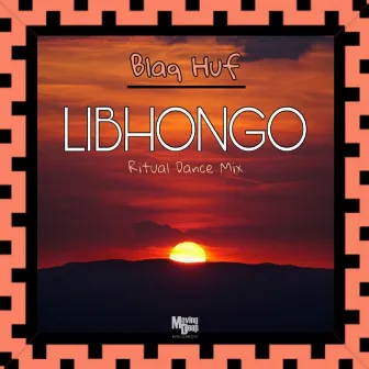 Libhongo by Blaq Huf