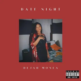 Date Night by Dejah Monea