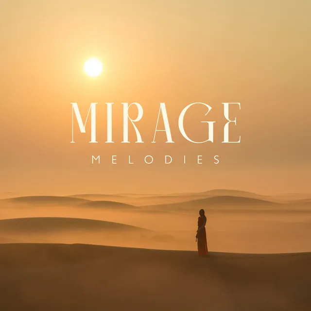 Mirage Melodies: Arabian Desert Ambient – Middle Eastern Music