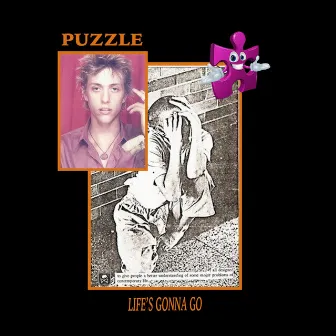 Life's Gonna Go by Puzzle