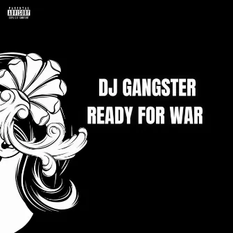 Ready for War by DJ Gangster