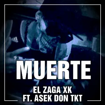 Muerte by El Zaga Xk