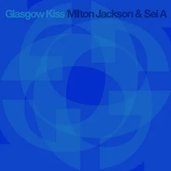 Glasgow Kiss by Sei A