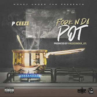 Fork N Da Pot by PCeeze