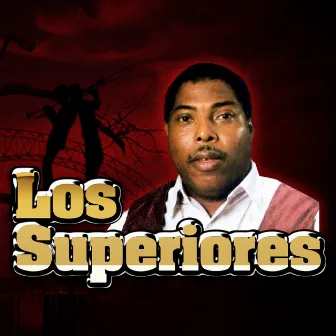 Los Superiores by Los Superiores