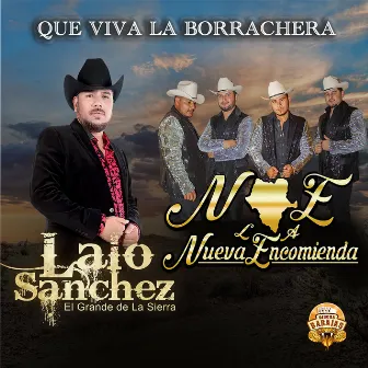 Que Viva La Borrachera by Lalo Sanchez El Grande De La Sierra