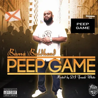 Peep Game by Bama Baldhead