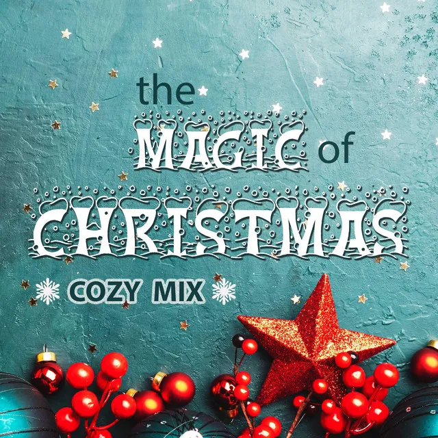 The Magic Of Christmas - Cozy Mix