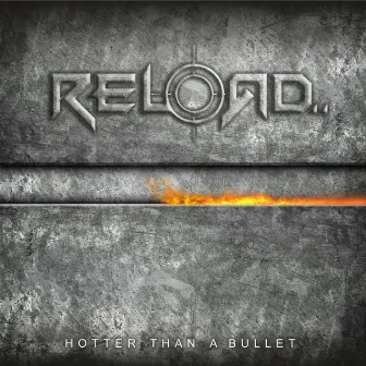 Hotter Than a Bullet by Reload