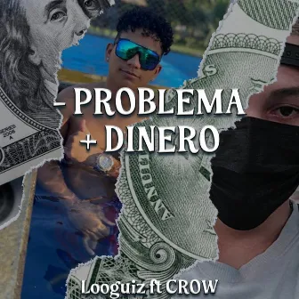 - Problemas + Dinero by Looguiz